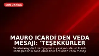 Mauro Icardi'den Veda Mesajı: 'Teşekkürler Galatasaray, Bana Sevildiğimi Hissettirdin'