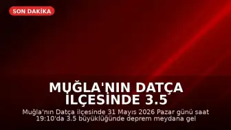 Muğla'nın Datça ilçesinde 3.5 büyüklüğünde deprem kaydedildi