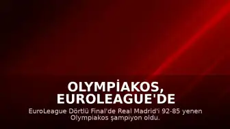 Olympiakos, EuroLeague'de Şampiyon Oldu