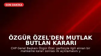 Özgür Özel'den Mutlak Butlan Kararı Sonrası İlk Açıklama
