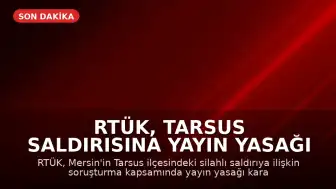 RTÜK, Tarsus Saldırısına Yayın Yasağı Getirdi