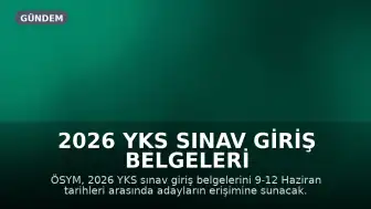 2026 YKS Sınav Giriş Belgeleri Bu Hafta Açıklanıyor