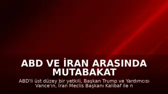 ABD ve İran Arasında Mutabakat Zaptı İmzalandı