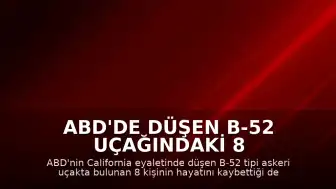 ABD'de Düşen B-52 Uçağındaki 8 Kişinin Tamamının Hayatını Kaybettiği Değerlendiriliyor