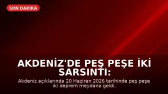 Akdeniz'de Peş Peşe İki Sarsıntı: 4.7 ve 5.3 Büyüklüğünde Depremler Kaydedildi