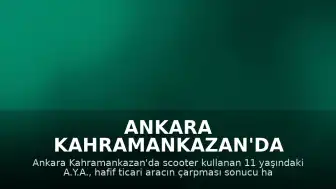 Ankara Kahramankazan'da Scooter ile Seyir Halindeki Çocuğa Araç Çarptı: Feci Kaza Kamerada