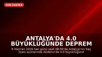 Antalya'da 4.0 büyüklüğünde deprem meydana geldi