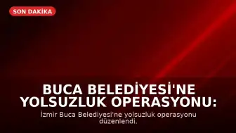 Buca Belediyesi'ne Yolsuzluk Operasyonu: Belediye Başkanı Gözaltında