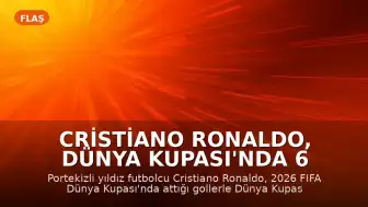 Cristiano Ronaldo, Dünya Kupası'nda 6 Farklı Turnuvada Gol Atan İlk Futbolcu Oldu