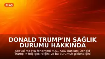 Donald Trump'ın Sağlık Durumu Hakkında İddialar Ortaya Atıldı