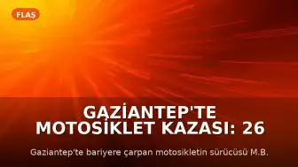 Gaziantep'te Motosiklet Kazası: 26 Yaşındaki Hemşire Hayatını Kaybetti