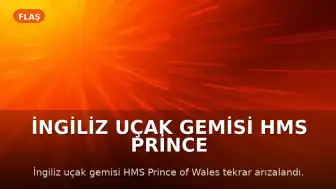 İngiliz Uçak Gemisi HMS Prince of Wales Arızalandı, Dünya Kupası Bahisleri ve Tartışmalı Göçmen Yorumları Manşetlerde