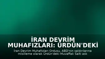İran Devrim Muhafızları: Ürdün'deki Muvaffak Salti Askeri Üssü Füze ile Vuruldu