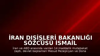 İran Dışişleri Bakanlığı Sözcüsü İsmail Bekayi: "ABD ile varılan mutabakat zaptı her iki ülkenin devlet başkanları tarafından imzalandı"