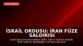 İsrail Ordusu: İran Füze Saldırısı Başlattı