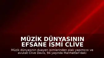 Müzik Dünyasının Efsane İsmi Clive Davis 94 Yaşında Vefat Etti