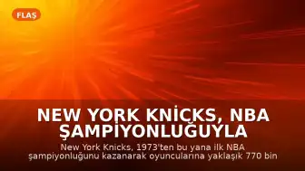 New York Knicks, NBA Şampiyonluğuyla Oyuncularına Rekor Prim Ödedi