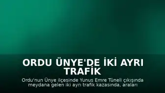 Ordu Ünye'de İki Ayrı Trafik Kazası: 7 Yaralı