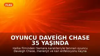Oyuncu Daveigh Chase 35 Yaşında Hayatını Kaybetti
