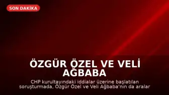 Özgür Özel ve Veli Ağbaba Hakkındaki Dosya Ankara Cumhuriyet Başsavcılığına Gönderildi