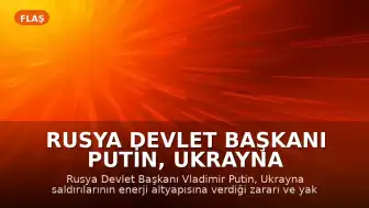 Rusya Devlet Başkanı Putin, Ukrayna Saldırıları Kaynaklı Yakıt Sıkıntısını İlk Kez Kabul Etti