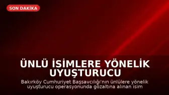 Ünlü İsimlere Yönelik Uyuşturucu Operasyonunda Test Sonuçları Açıklandı
