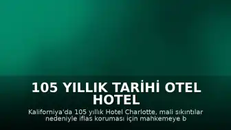 105 Yıllık Tarihi Otel Hotel Charlotte İflas Koruması İstedi