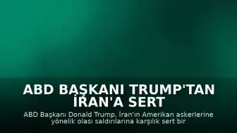 ABD Başkanı Trump'tan İran'a Sert Tepki: 'Bedelini Katbekat Ödeyecekler'