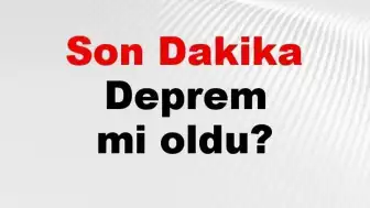 AFAD ve Kandilli Rasathanesi Verileriyle 18 Temmuz 2026 Son Depremler Listesi