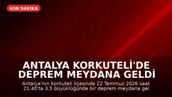Antalya Korkuteli'de Deprem Meydana Geldi