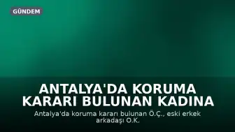Antalya'da Koruma Kararı Bulunan Kadına Bıçaklı Saldırı: İhmal İddiası