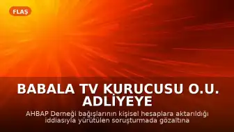 Babala TV Kurucusu O.U. Adliyeye Sevk Edildi