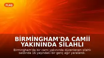 Birmingham'da Camii Yakınında Silahlı Saldırı: 16 Yaşındaki Genç Ağır Yaralandı