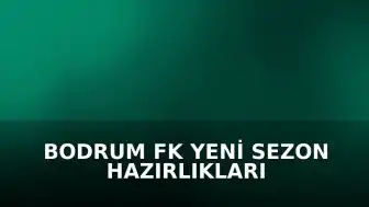 Bodrum FK Yeni Sezon Hazırlıkları İçin Düzce'de Kampa Girdi
