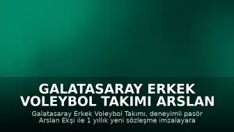 Galatasaray Erkek Voleybol Takımı Arslan Ekşi ile Sözleşme Yeniledi