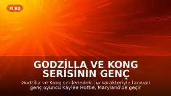 Godzilla ve Kong Serisinin Genç Oyuncusu Kaylee Hottle Trafik Kazasında Hayatını Kaybetti