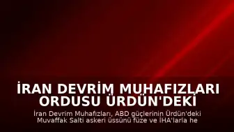 İran Devrim Muhafızları Ordusu Ürdün'deki Muvaffak Salti Üssünü Hedef Aldı