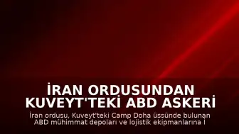 İran Ordusundan Kuveyt'teki ABD Askeri Üssüne İHA Saldırısı