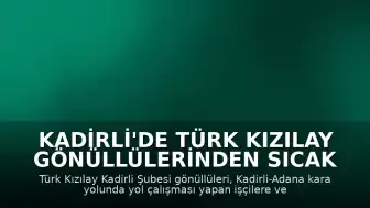 Kadirli'de Türk Kızılay Gönüllülerinden Sıcak Havada İkram