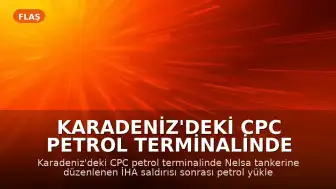 Karadeniz'deki CPC Petrol Terminalinde İkinci İHA Saldırısı: Yüklemeler Tekrar Askıya Alındı