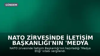 NATO Zirvesinde İletişim Başkanlığı'nın 'Medya Etiği' Kitabı Sergilendi