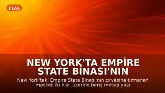 New York'ta Empire State Binası'nın Zirvesinde Protesto Eylemi