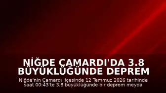 Niğde Çamardı'da 3.8 Büyüklüğünde Deprem Meydana Geldi