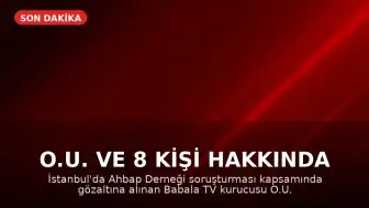 O.U. ve 8 Kişi Hakkında Tutuklama Kararı