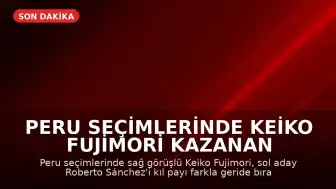 Peru Seçimlerinde Keiko Fujimori Kazanan Olarak İlan Edildi