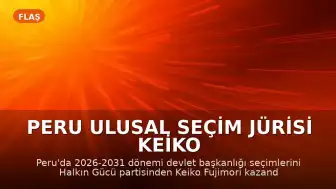 Peru Ulusal Seçim Jürisi Keiko Fujimori'nin Devlet Başkanı Seçildiğini İlan Etti