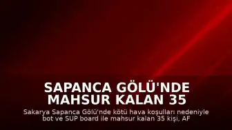 Sapanca Gölü'nde Mahsur Kalan 35 Kişi AFAD Tarafından Kurtarıldı