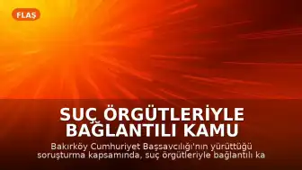 Suç Örgütleriyle Bağlantılı Kamu Görevlilerine Operasyon: Milyarlık Para Trafiği ve Uyuşturucu İddiaları
