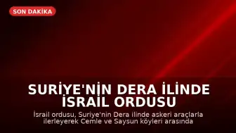Suriye'nin Dera İlinde İsrail Ordusu Askeri Harekat Başlattı