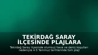 Tekirdağ Saray İlçesinde Plajlara Denize Girme Yasağı Getirildi